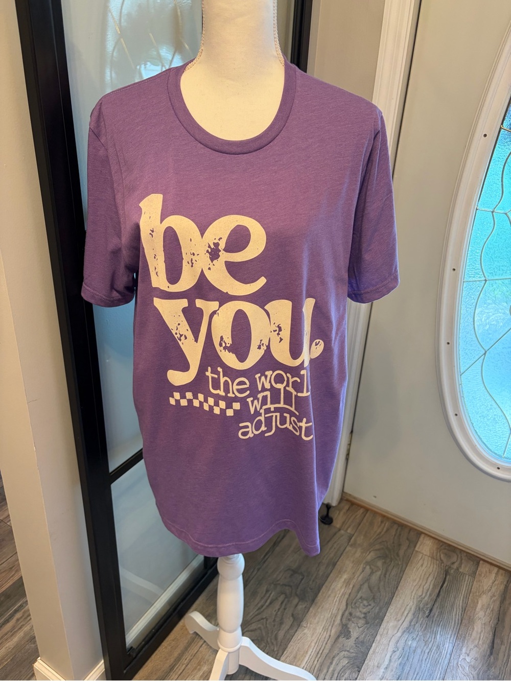 NWT…Bella Canvas Graphic Tee…”Be You, The World Will Adjust”…Size Large